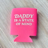 Daddy is a state of mind Beer Can Cooler coolie