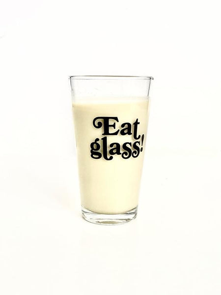 Eat Glass Pint Glass