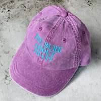 You sure about that Dad Hat