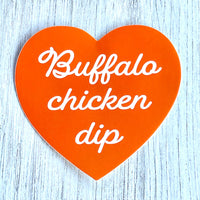 Buffalo chicken dip 3” Sticker