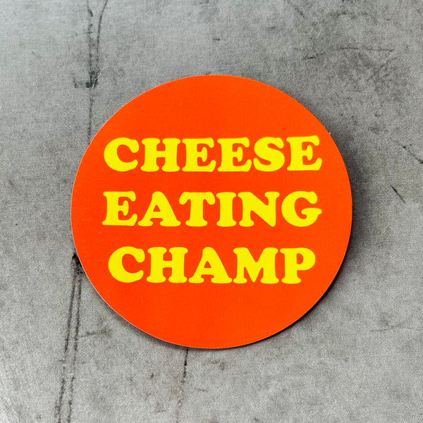 Cheese eating champ Magnet