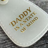 Daddy is a state of mind Saddle Keychain