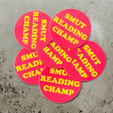 Smut reading champ Sticker