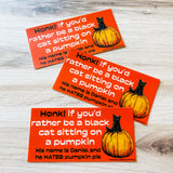 Honk if you’d rather be a black cat sitting on a pumpkin Daniel Bumper Sticker
