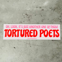 Another one of those tortured poets Bumper Sticker