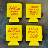 I don’t have an inside voice Beer Koozie