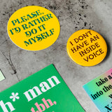 I don’t have an inside voice Pinback Button 2.25”