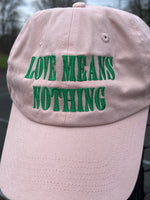 Love means nothing Dad Hat