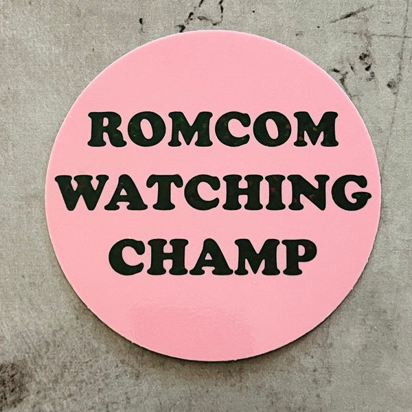 Rom Com watching champ
