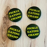 Pickle Eating Champ Pinback Button 2.25”