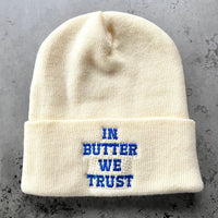 In butter we trust Beanie // made in the USA