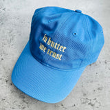 In Butter We Trust Dad Hat