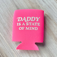 Daddy is a state of mind Beer Can Cooler coolie