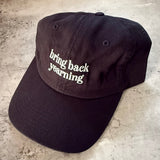 Bring back yearning Dad Hat