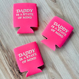 Daddy is a state of mind Beer Can Cooler coolie