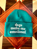 Dogs make me emotional Beanie // made in the USA
