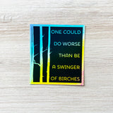Swinger of birches // holographic Sticker