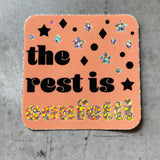 The rest is confetti // glitter Sticker