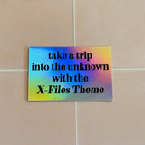 Take a trip into the unknown with the X-Files Theme // holographic Sticker