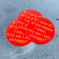 If I have all of the cheese I want why am I still unhappy Heart Sticker
