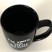 Tired and on Edge 14 Ounce Ounce Mug