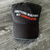 Something Beautiful, But Annihilating Dad Hat