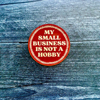 My Small Business is not a Hobby Thin Flexi Magnet