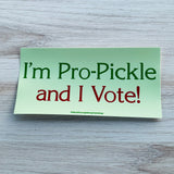 I’m Pro Pickle and I Vote Bumper Sticker