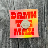 Damn the Man Holographic Sticker