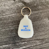 Not a Hugger Saddle Keychain