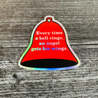 Every time a bell rings // holographic It’s a Wonderful Life Sticker