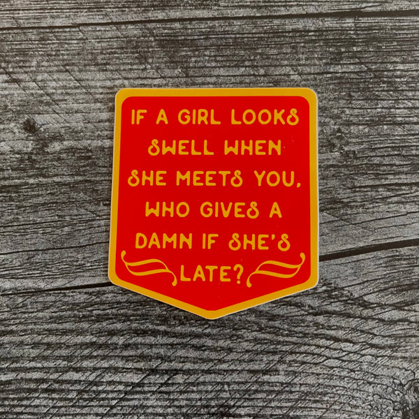If a Girl Looks Swell Sticker