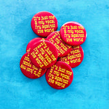 It’s just me and my vocal fry against the world Pinback Button 2.25”
