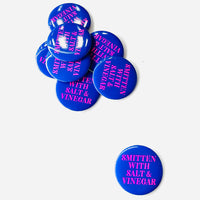 Smitten with Salt and Vinegar Pinback Button 2.25”