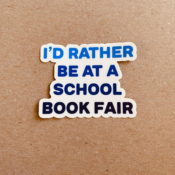 I’d Rather be at a School Book Fair