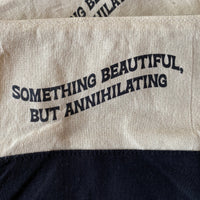 Something Beautiful but Annihilating Zipper Pouch