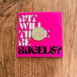 But will there be bagels Sticker