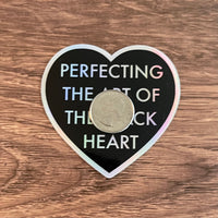 Perfecting the art of the black heart Holographic sticker 3”