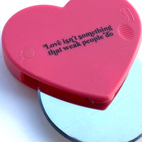 Love Isn’t Something That Weak People Do Pizza Cutter
