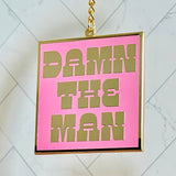 Damn the Man Keychain // 2 options