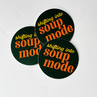 Shifting into Soup Mode Sticker