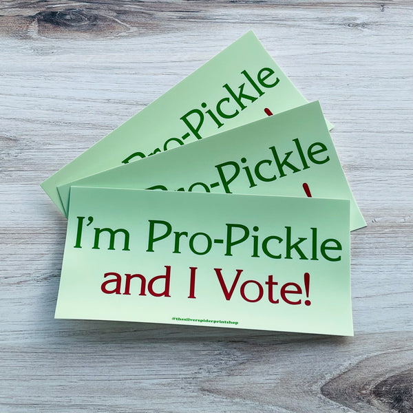 I’m Pro Pickle and I Vote Bumper Sticker