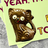 Yeah I’m into NFTs New Fucking Tchotchkes Bumper Sticker