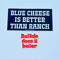 Blue cheese is better than ranch Bumper Sticker