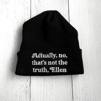 Actually No Ellen Beanie // made in the USA