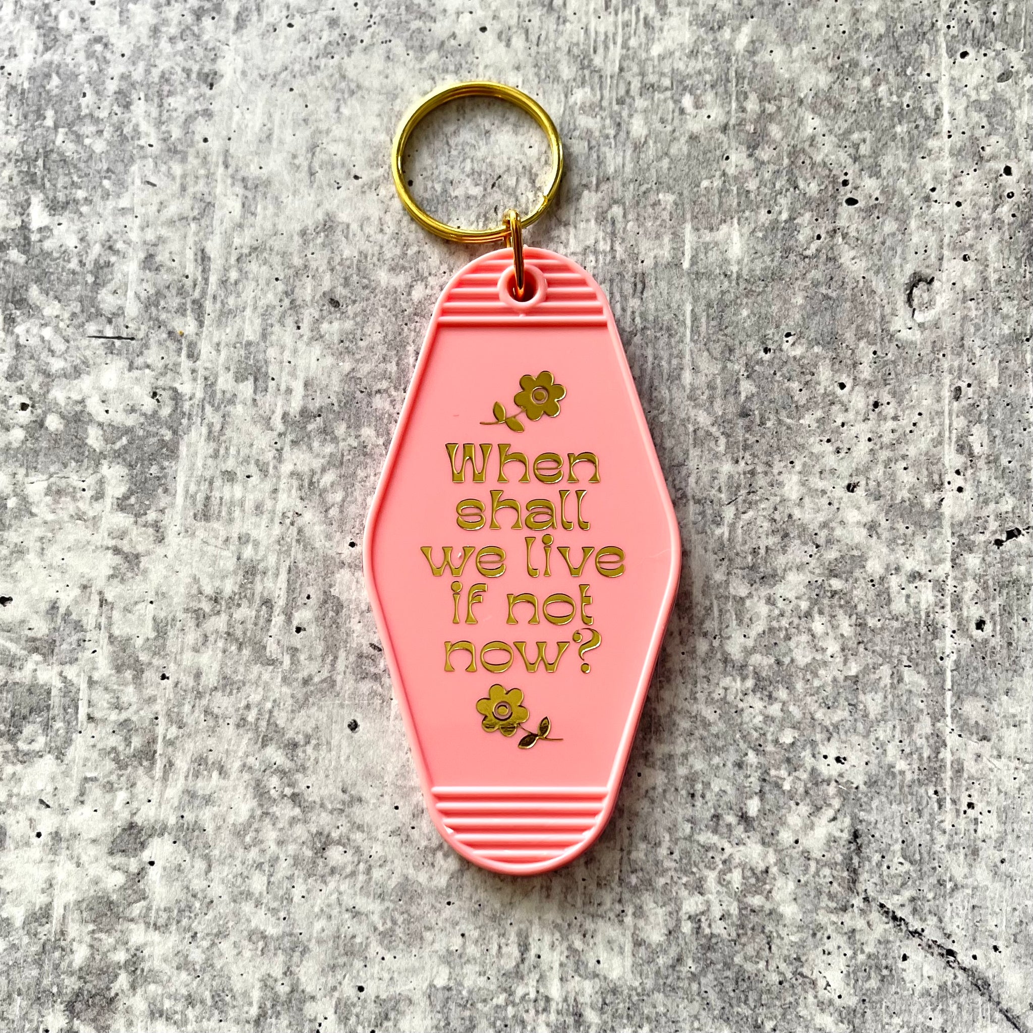 When shall we live if not now hotel Motel Keychain – The Silver Spider