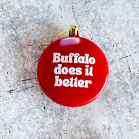 Buffalo does it better Shatterproof Acrylic Ornament USA made