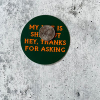My life is shit Sticker