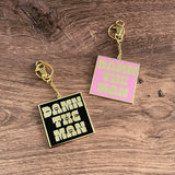 Damn the Man Keychain // 2 options