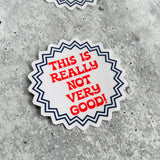 This is really not very good Sticker